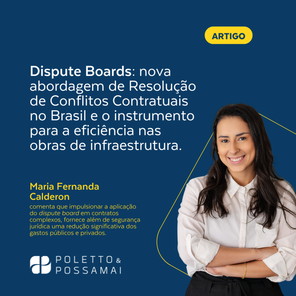 Dispute Boards: nova abordagem de Resolução de Conflitos Contratuais no Brasil e o instrumento para a eficiência nas obras de infraestrutura