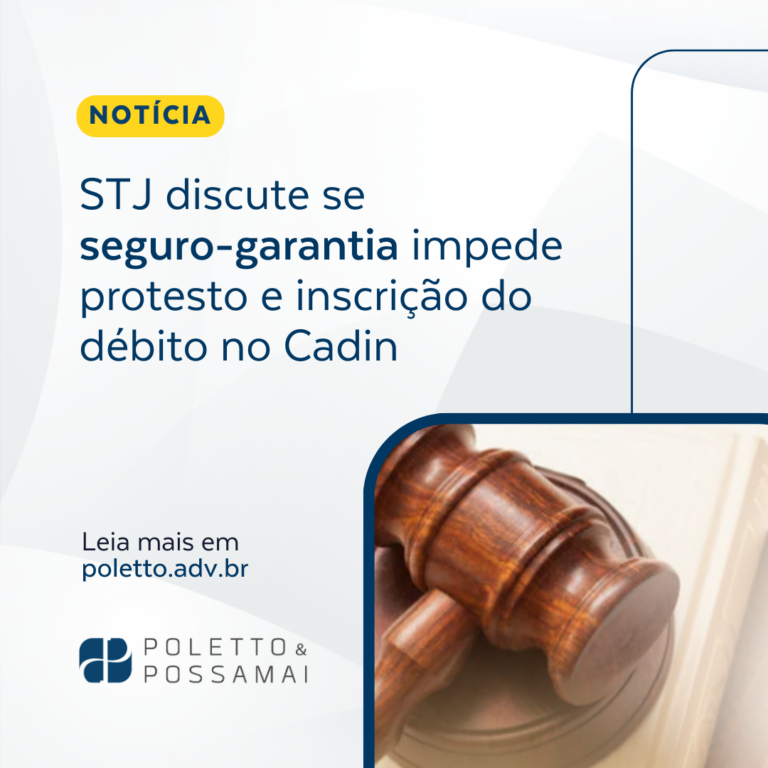 STJ discute se seguro-garantia impede protesto e inscrição do débito no Cadin