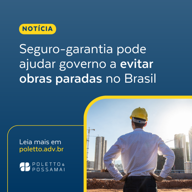 Seguro Garantia pode ajudar governo a evitar obras paradas no Brasil