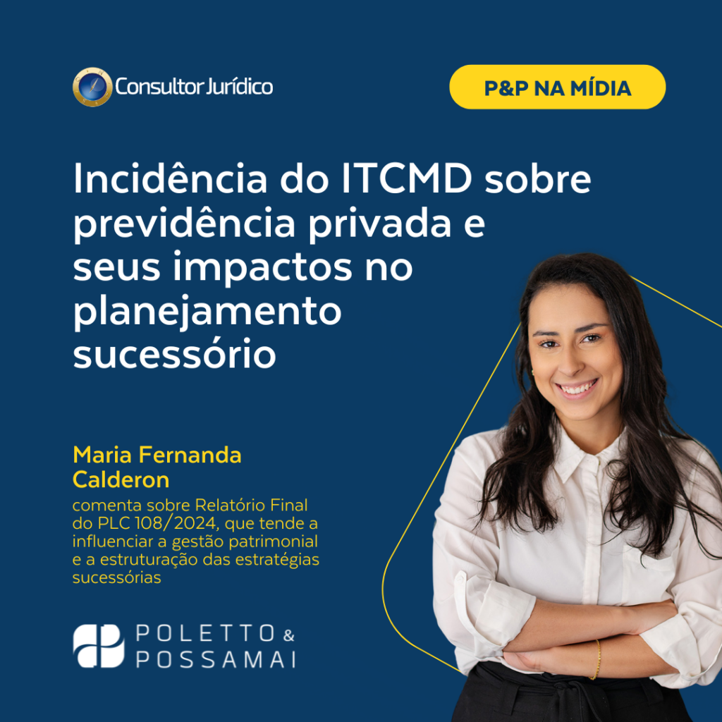 Relatório Final do Projeto de Lei Complementar 108/2024: incidência do ITCMD sobre PGBL e VGBL e impactos no planejamento sucessório