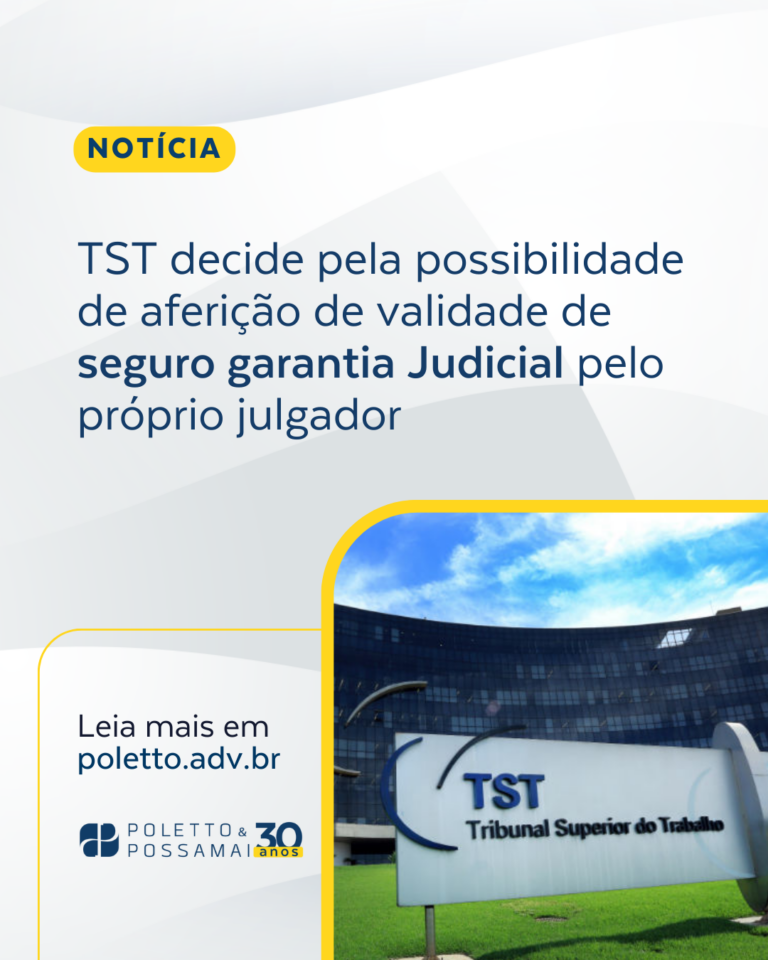 TST Decide pela Possibilidade de Aferição de Validade de Seguro Garantia Judicial pelo Próprio Julgador