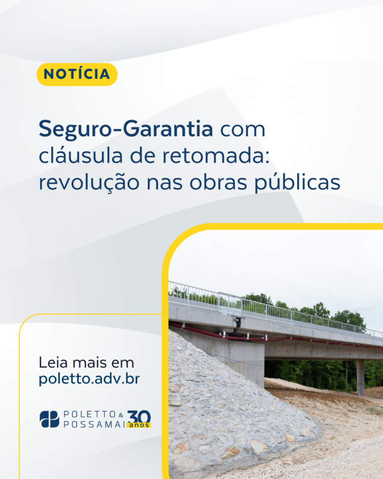 Nova lei de Licitações e Seguro-Garantia com Cláusula de retomada: R$ 3,3 bilhões em projetos de infraestrutura têm previsão de serem segurados