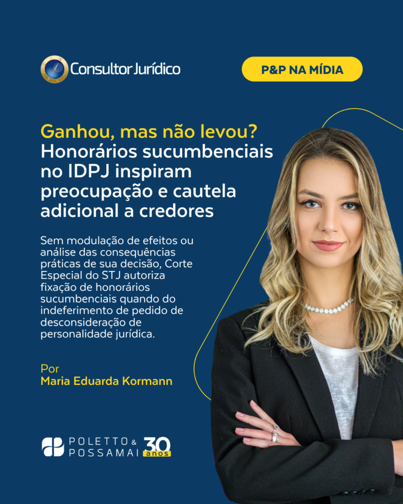 Ganhou, mas não levou? Honorários sucumbenciais no IDPJ inspiram preocupação e cautela adicional a credores.
