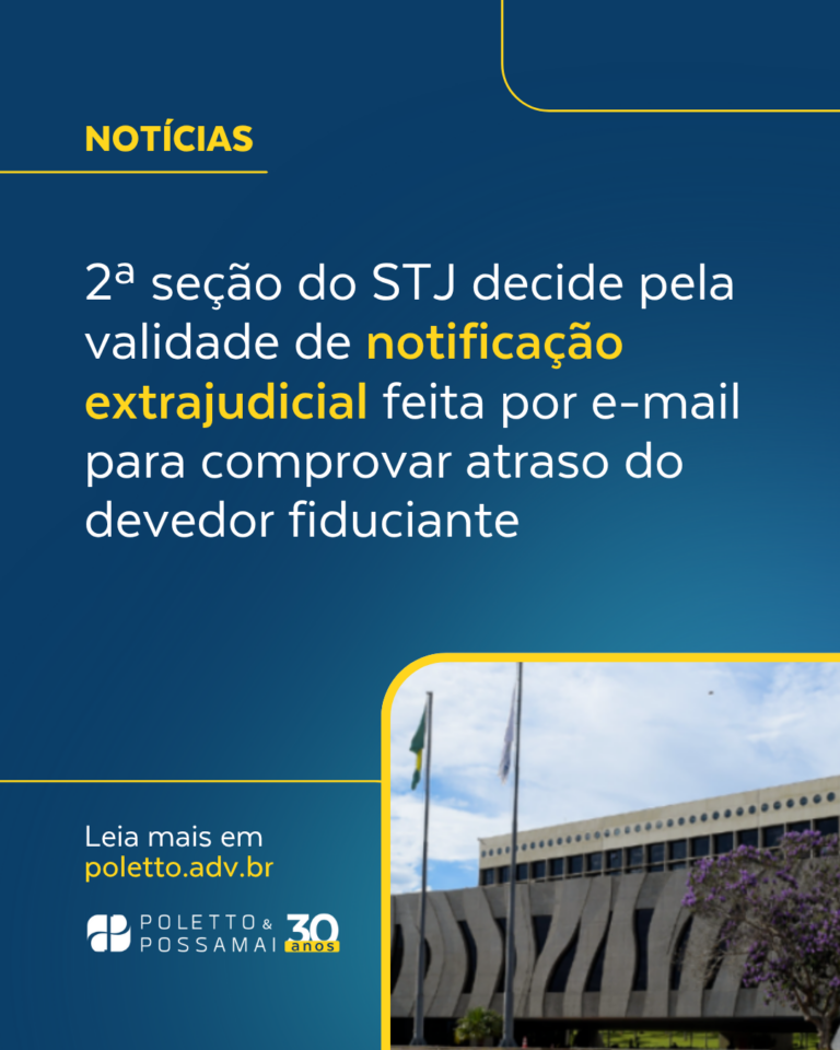 Segunda Seção do STJ decide pela validade de Notificação extrajudicial feita por email para comprovar atraso do devedor fiduciante