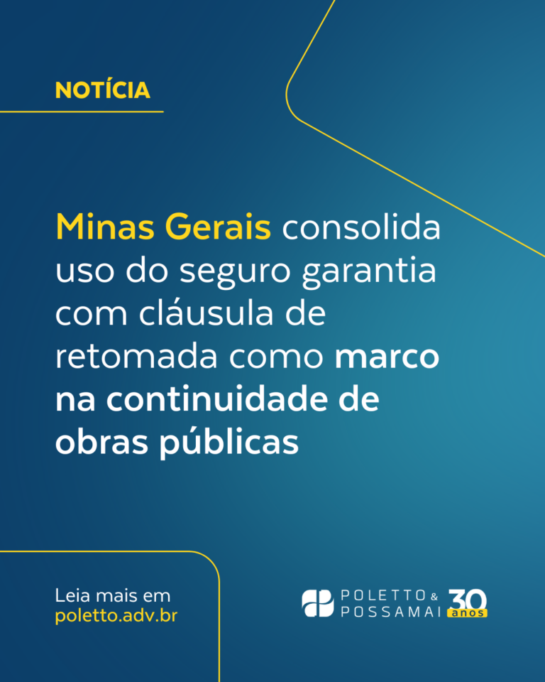 Minas Gerais consolida uso do Seguro Garantia com cláusula de retomada como marco na continuidade de obras públicas