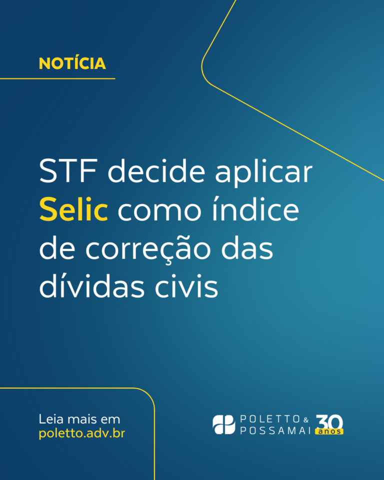 STF decide aplicar Selic como índice de correção das dívidas civis