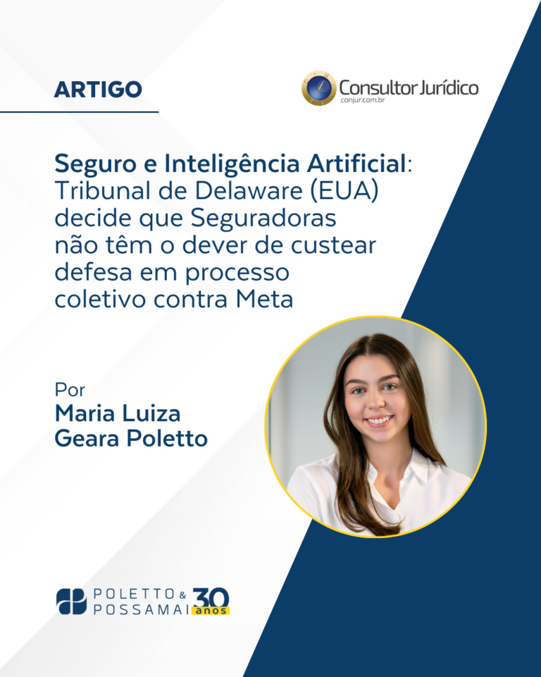 Seguro e Inteligência Artificial: Tribunal de Delaware (EUA) decide que Seguradoras não têm o dever de custear defesa em processo coletivo contra Meta