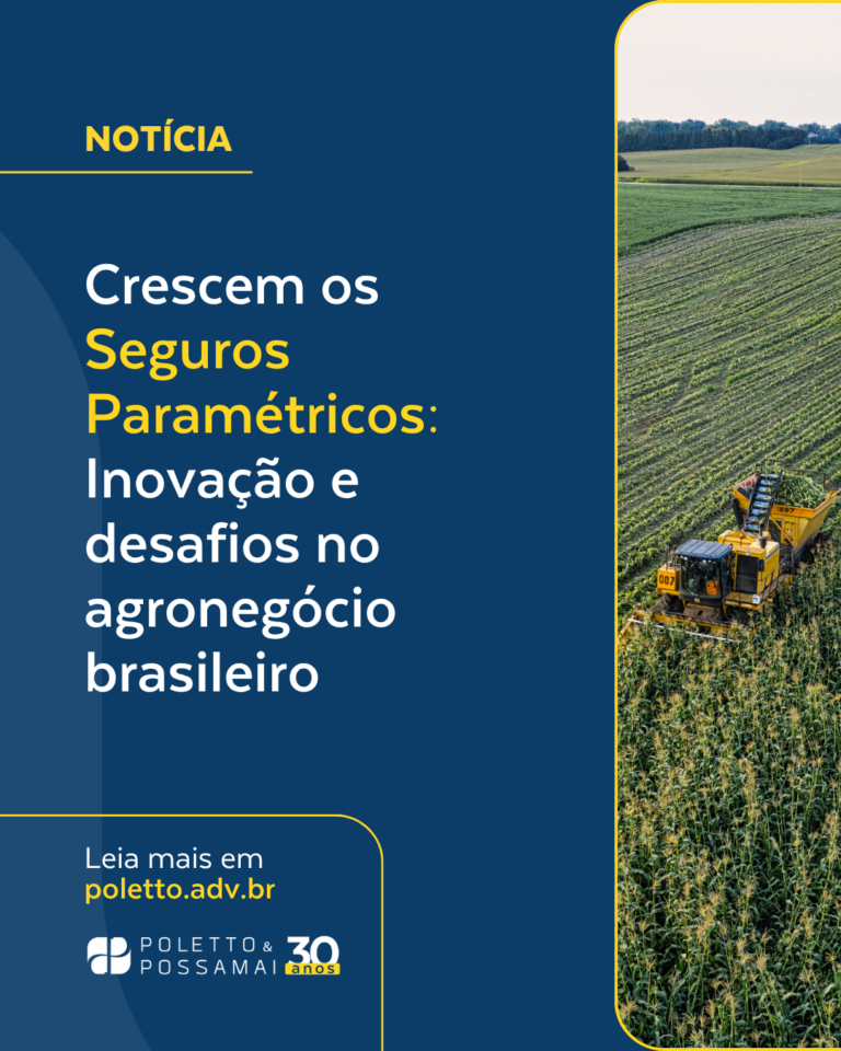 Crescem os Seguros Paramétricos: Inovação e Desafios no Agronegócio Brasileiro